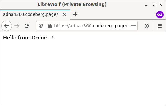 Browser opened to https://adnan360.codeberg.page and the page says "Hello from Drone...!"