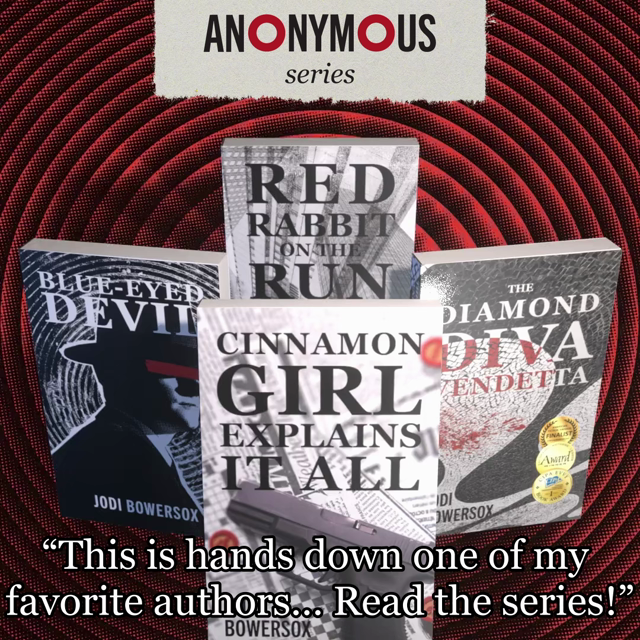 The four books of the Anonymous series flipping around on background of concentric circles that are being pulled into the center.

Blurb from review: "This is hands down one of my favorite authors...Read the series!"

The books are:
"Cinnamon Girl Explains it All",
"The Diamond Diva Vendettta",
"Red Rabbit on the Run",
and "Blue-Eyed Devil".

Author is Jodi Bowersox.