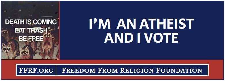 A bumper sticker-type graphic made with Freedom From Religion Foundation's online billboard maker. On the right side is a 
