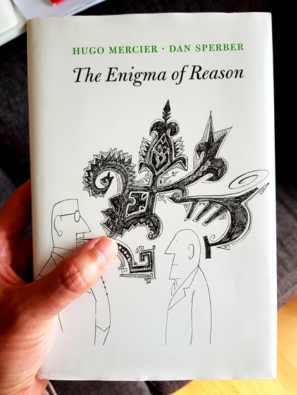 The Enigma of Reason by Hugo Mercier and Dan Sperber